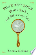 You_don_t_look_your_age_and_other_fairy_tales